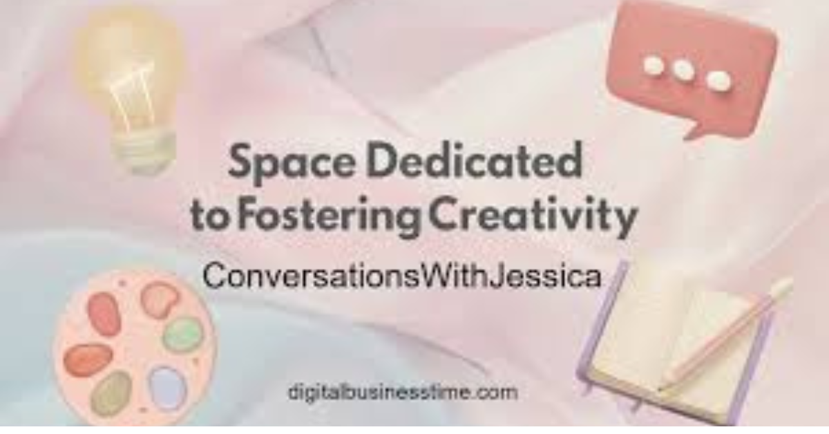 Space Dedicated to Fostering Creativity Conversation with Jessica
